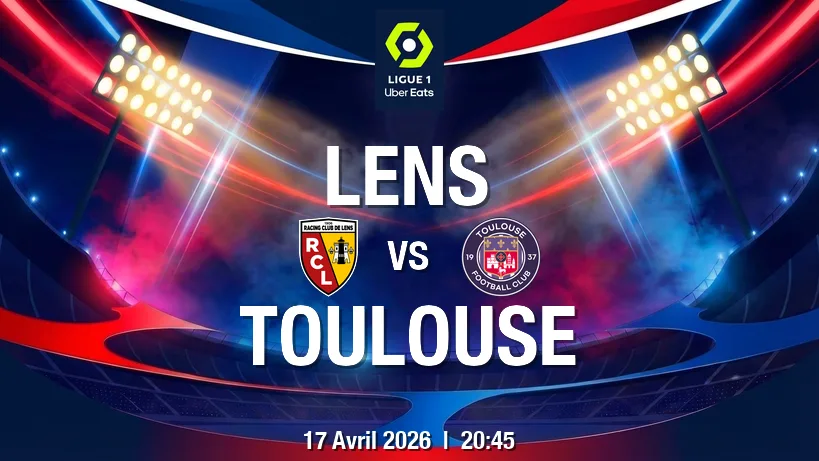Pronostic Lens Toulouse FC : Bollaert, pression et transitions