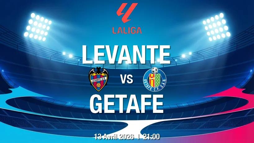 pronostic Levante UD Getafe CF : duel tendu à Valence