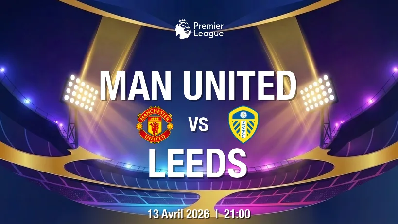 pronostic Manchester United FC Leeds United FC : un match qui promet : piège confirmé à Old Trafford