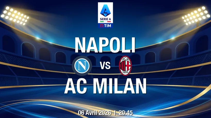 pronostic SSC Napoli AC Milan : choc sous tension à Naples