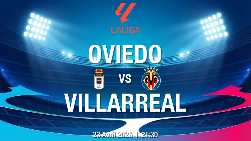 pronostic Real Oviedo Villarreal CF : le 1-1 relu tactiquement